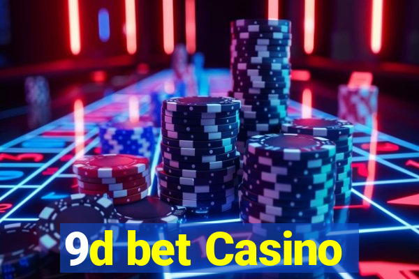 9d bet Casino